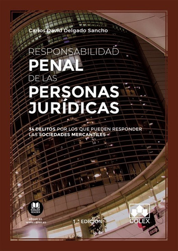 Responsabilidad Penal De Las Personas Jurãâdicas, De Delgado Sancho, Carlos David. Editorial Colex, Tapa Blanda En Español