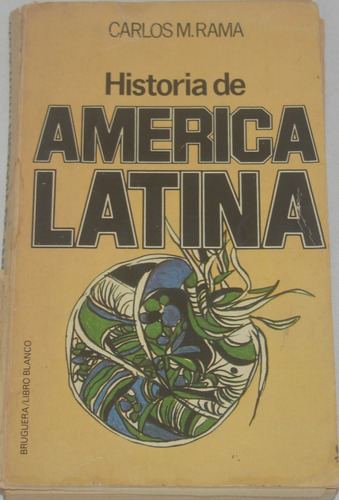 Historia De América Latina - Carlos M. Rama Librosretail N25