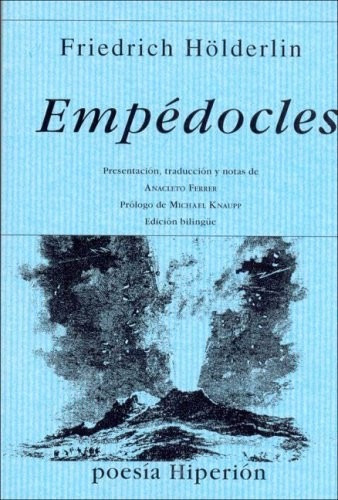 Friedrich Hölderlin Empédocles Edición Bilingüe Hiperión