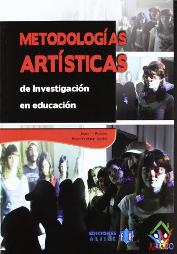 Métodologías Artísticas De Investigación En Educación