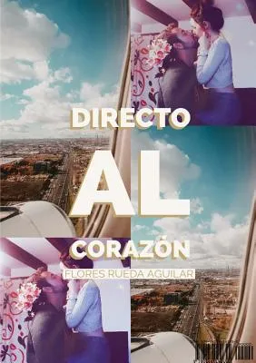 Libro Directo Al Coraz?n - Rueda, Flores