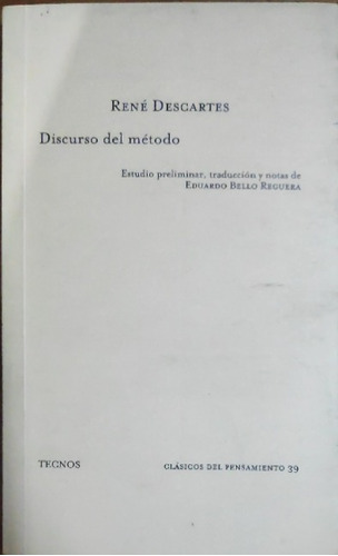 El Discurso Del Metodo Descartes Tecnos