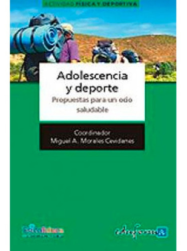Adolescencia Y Deporte : Propuestas Para Un Ocio Saludable Julio Cabero Almenara, De Julio Cabero Almenara. Editorial Mad, Tapa Blanda En Español, 2010