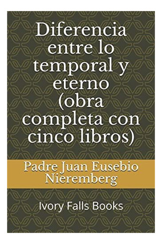 Libro Diferencia Entre Lo Temporal Y Eterno (obra Completa C