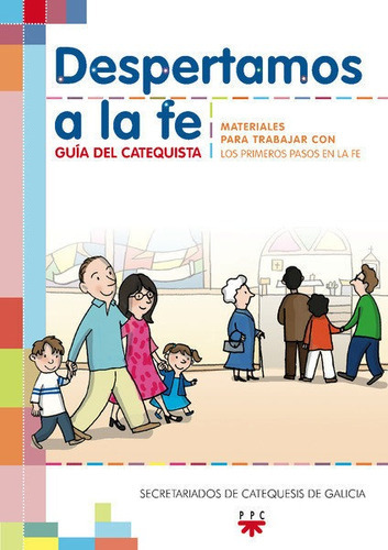 Despertamos a la fe. GuÃÂa, de Secretariados de Catequesis de Galicia,. Editorial PPC EDITORIAL, tapa blanda en español