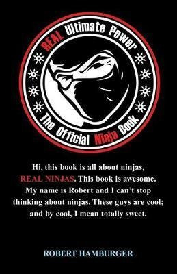 Real Ultimate Power : The Official Ninja Book - Robert Ha...