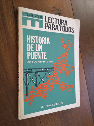 Historia De Un Puente - Aurelio Miralles Vera