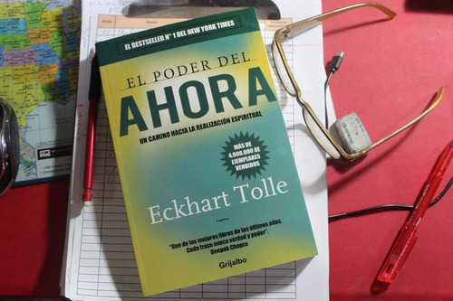 El Poder Del Ahora Eckhart Tolle · Grijalbo