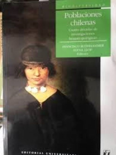 Poblaciones Chilenas,cuatro Décadas De Investigación .