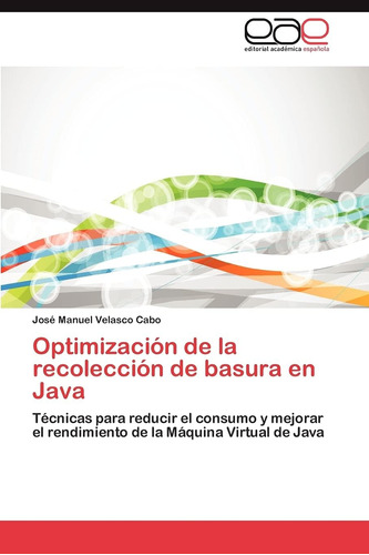 Libro: Optimización De La Recolección De Basura En Java: Téc