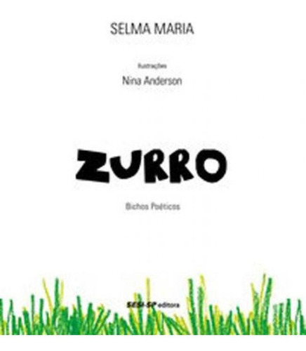 Zurro - Vol. 1: Coleçao Quem Le Sabe Por Que, De Maria, Selma. Editora Sesi - Sp Editora, Capa Mole, Edição 1ª Edição - 2018 Em Português