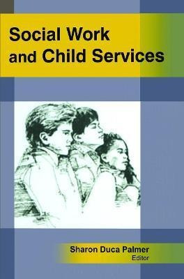 Libro Social Work And Child Services - Sharon Duca Palmer