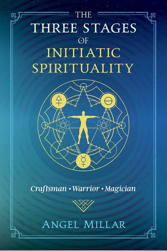 Libro: The Three Stages Of Initiatic Spirituality: Warrior,