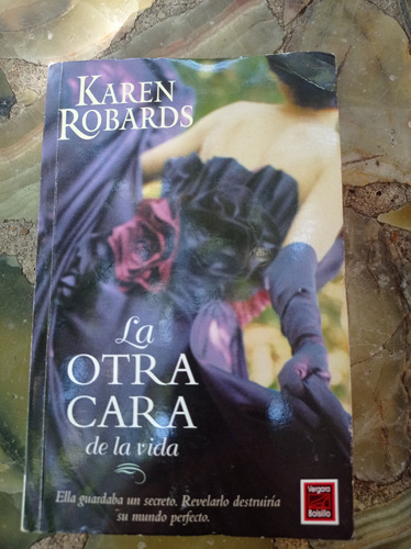 Libro De Novela  La Otra Cara De La Vida  De Karen Robards 
