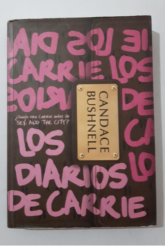 Los Diarios De Carrie - Candace Bushnell - Montena