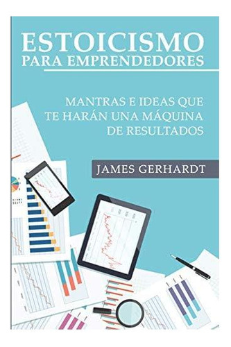 Libro: Estoicismo Para Emprendedores: Mantras E Ideas Que Te