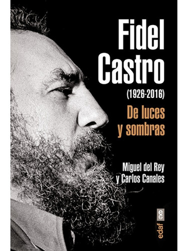 Fidel Castro. De Luces Y Sombras