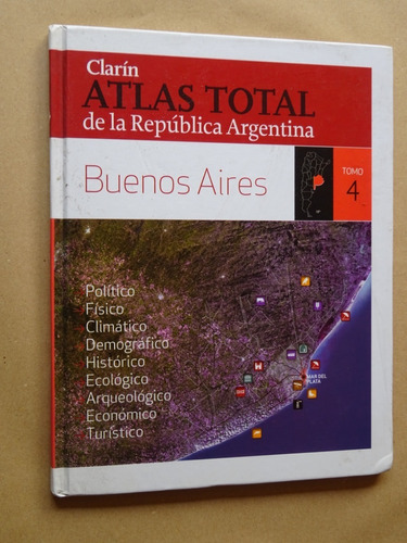 Atlas Total De La República Argentina.t.4.buenos Aires/