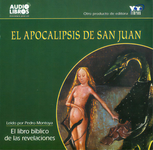 El apocalipsis de San Juan: El apocalipsis de San Juan, de Varios autores. Serie 6236079058, vol. 1. Editorial Yoyo Music S.A., tapa blanda, edición 2002 en español, 2002