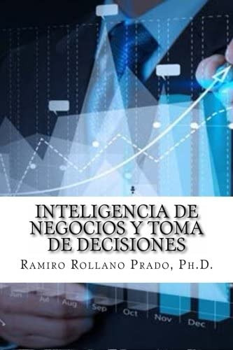 Libro: De Negocios Y Toma De Decisiones (spanish Edition)