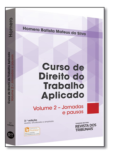 Curso De Direito Do Trabalho Aplicado: Jornadas E Pausas - Vol.2, De Homero  Batista Mateus Da Silva. Editora Revista Dos Tribunais, Capa Mole Em Português