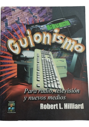 Guionismo Para Radio, Televisión Y Nuevos Medios