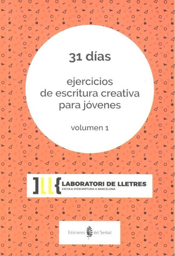 Libro 31 Dias Ejercicios Escritura Creativa Jovenes Vol 1