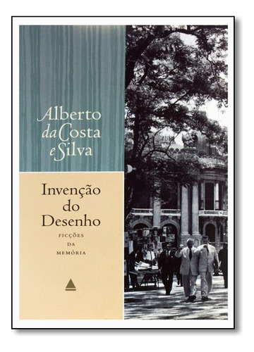 Invenção Do Desenho, De Alberto Da Costa E Silva. Editora Nova Fronteira Em Português