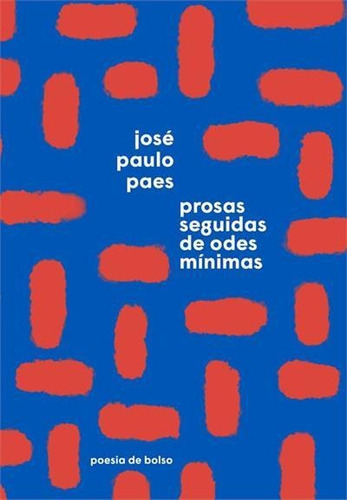 Prosas Seguidas De Odes Minimas - 2ªed.(2023), De Jose Paulo Paes. Editora Companhia De Bolso, Capa Mole, Edição 2 Em Português, 2023