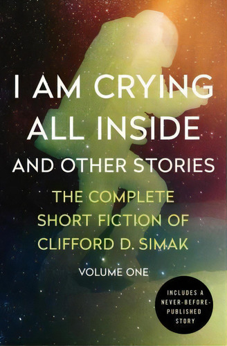 I Am Crying All Inside, De Clifford D. Simak. Editorial Open Road Media, Tapa Blanda En Inglés