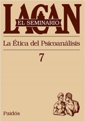 Seminario 7 Lacan - La Etica Del Psicoanalisis -pd