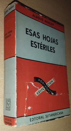 Esas Hojas Estériles Aldous Huxley Sudamericana Año 1959