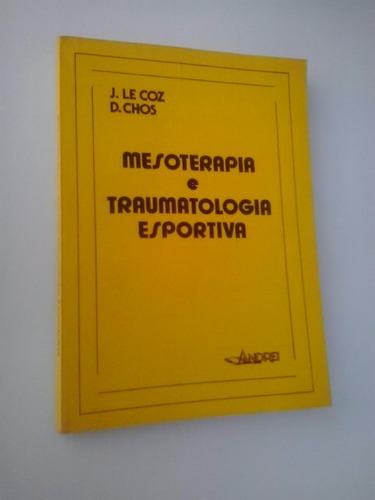 Livro: Mesoterapia E Traumatologia Esportiva: J. Le Coz 