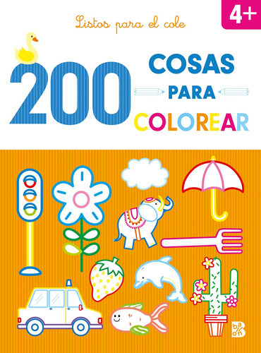 200 Cosas Para Colorear - Listos Para El Cole - Ballon  -  