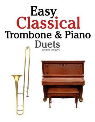 Libro Easy Classical Trombone & Piano Duets - Marc