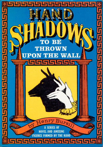 Hand Shadows To Be Thrown Upon The Wall - Henry Bursill