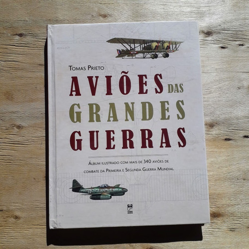 Frete Grátis Livro Aviões Das Grandes Guerras Tomas Prieto