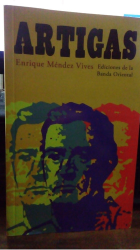 Libro    Artigas     Enrique Mendez Vives