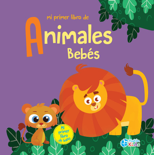 Mi Primer Libro De Animales Bebés - Autores, Varios