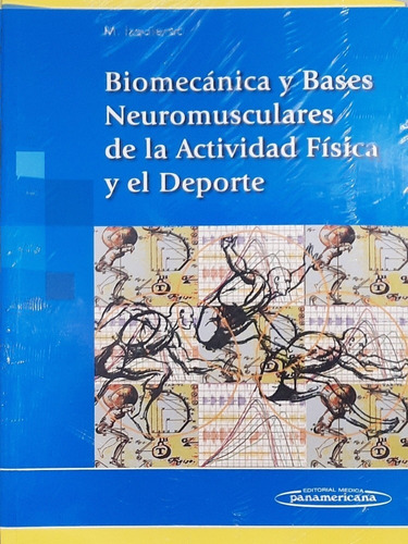 Izquierdo Biomecánica Y Bases Neuromusculares De La A. Físic