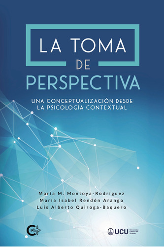 La Toma De Perspectiva, De Montoya-rodríguez , María M..., Vol. 1.0. Editorial Caligrama, Tapa Blanda, Edición 1.0 En Español, 2019