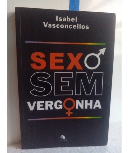 Sexo Sem Vergonha Isabel Vasconcellos (Usado)