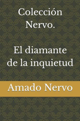 Coleccion Nervo El Diamante De La Inquietud