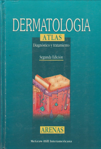 Dermatologia Atlas Diagnostico Y Tratamiento  Arenas 