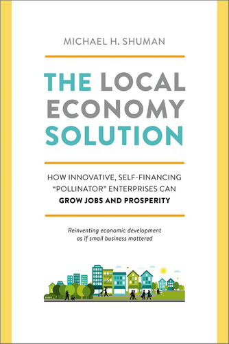 Libro: The Local Economy Solution: How Innovative, Can Grow