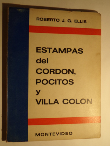 Roberto Ellis, Estampas Del Cordon,pocitos Y Villa Colon