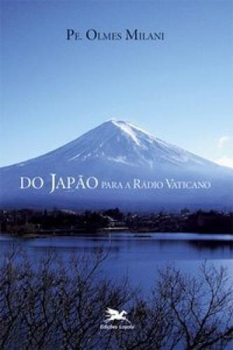 Do Japão Para A Rádio Vaticano, De Milani, Olmes. Editora Edições Loyola Em Português