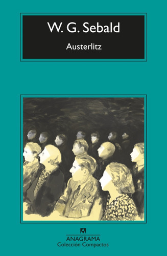 Austerlitz - W G Sebald - Anagrama - Libro Nuevo