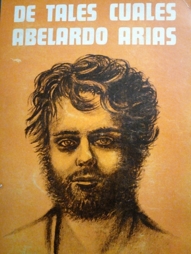 Abelardo Arias - De Tales Cuales - Primera Edición