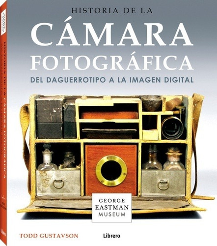Historia De La Cámara Fotográfica - Td, Gustavson, Librero